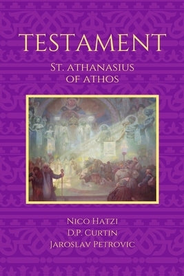 Testament by St Athanasius of Athos