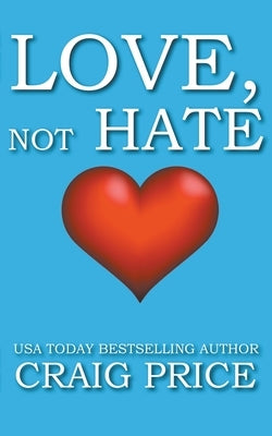 Love not Hate by Price, Craig