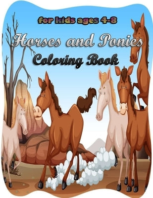 Horses and Ponies Coloring Book for kids ages 4-8: Amazing Horses and Ponies Coloring Book with Unique Coloring Pages showing Horses and Ponies Smilin by Designs, Faycal