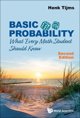 Basic Probability: What Every Math Student Should Know (Second Edition) by Tijms, Henk