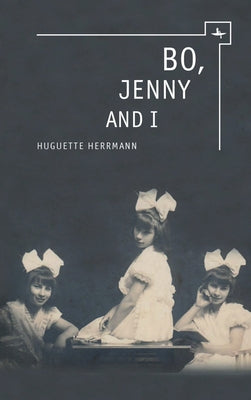 Bo, Jenny, and I by Herrmann, Huguette