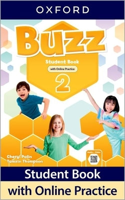 Buzz 2 Students Book with Online Practice Pack by Oxford University Press