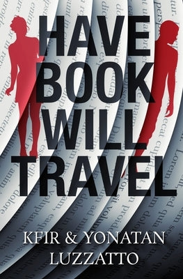 Have Book - Will Travel by Luzzatto, Yonatan