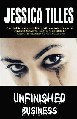 Unfinished Business by Tilles, Jessica