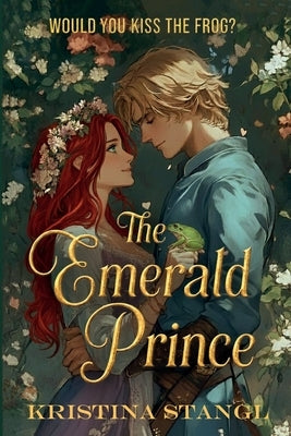 The Emerald Prince by Stangl, Kristina