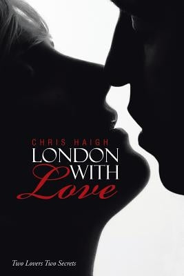 London with Love by Haigh, Chris