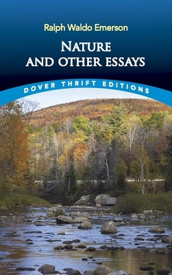 Nature and Other Essays by Emerson, Ralph Waldo