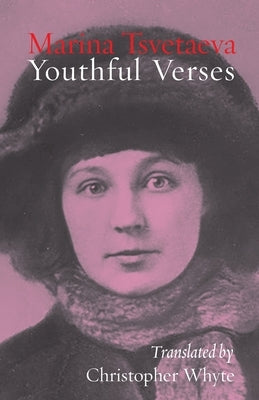 Youthful Verses by Tsvetaeva, Marina