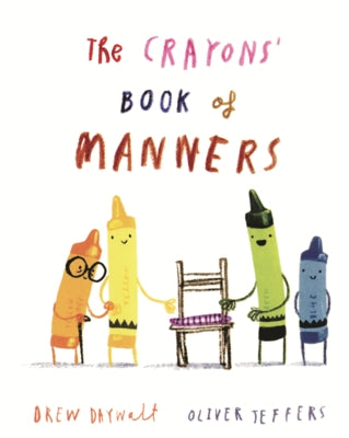 Crayons' Book of Manners by Daywalt, Drew