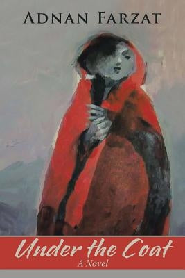 Under the Coat by Farzat, Adnan