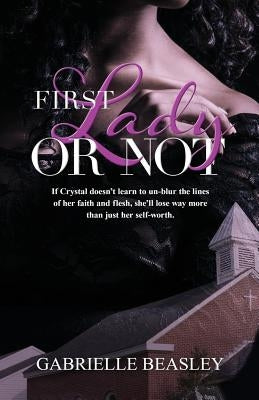 First Lady or Not by Beasley, Gabrielle