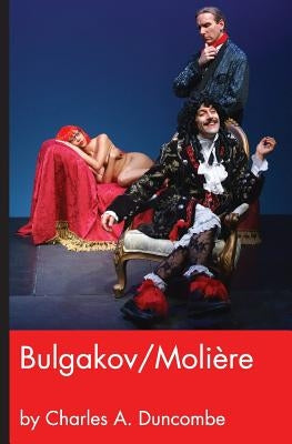 Bulgakov/Moliere by Duncombe, Charles A.