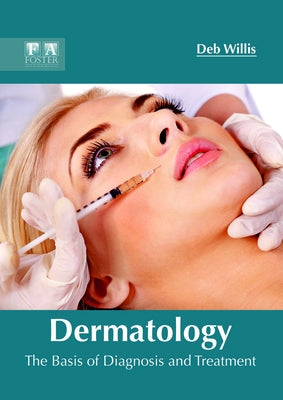 Dermatology: The Basis of Diagnosis and Treatment by Willis, Deb