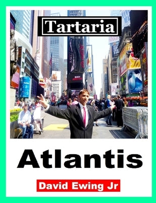 Tartaria - Atlantis: (not in colour) by Ewing, David, Jr.