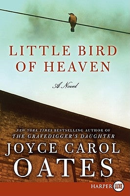 Little Bird of Heaven by Oates, Joyce Carol