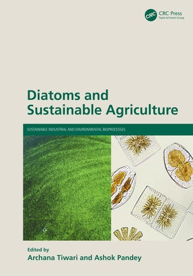 Diatoms and Sustainable Agriculture by Tiwari, Archana