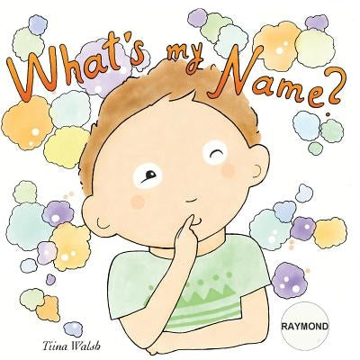 What's my name? RAYMOND by Virta, Anni