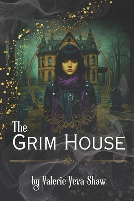 The Grim House by Shaw, Valerie Yeva