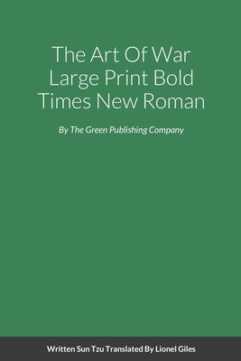 The Art Of War Large Print Bold Times New Roman by Tzu, Sun