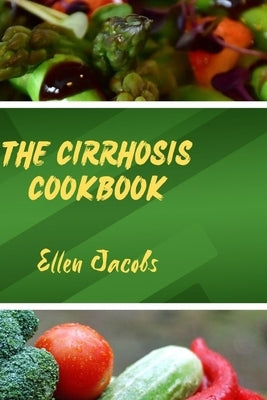 The Cirrhosis Cookbook by Jacobs, Ellen