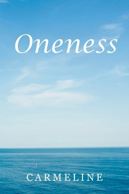Oneness by Carmeline