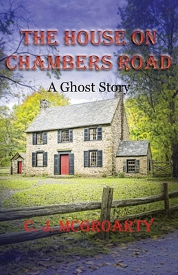 The House on Chambers Road by McGroarty, C. J.