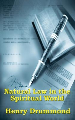 Natural Law in the Spiritual World by Drummond, Henry