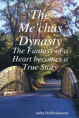 The Me'chus Dynasty by Demeulenaere, Anita