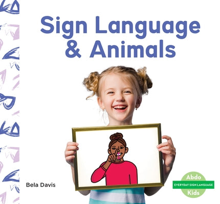 Sign Language & Animals by Davis, Bela