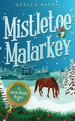Mistletoe Malarkey by Bixby, Stella