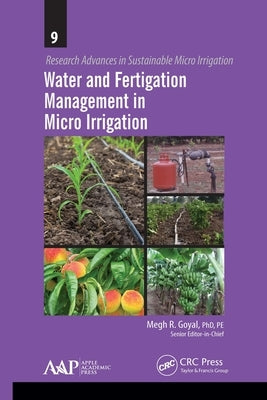 Water and Fertigation Management in Micro Irrigation by Goyal, Megh R.