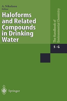 Haloforms and Related Compounds in Drinking Water by Nikolaou, Anastasia