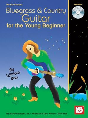 Bluegrass & Country Guitar for the Young Beginner [With CD] by Bay, William
