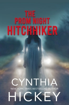 The Prom Night Hitchhiker by Hickey, Cynthia