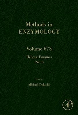 Helicase Enzymes Part B by Trakselis, Michael