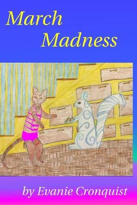 March Madness by Cronquist, Evanie