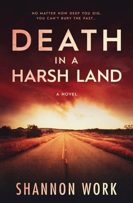 Death in a Harsh Land by Work, Shannon