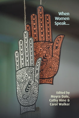 When Women Speak... by Dale, Moyra