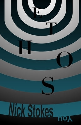 Ethos: or, Good Morning by Stokes, Nick