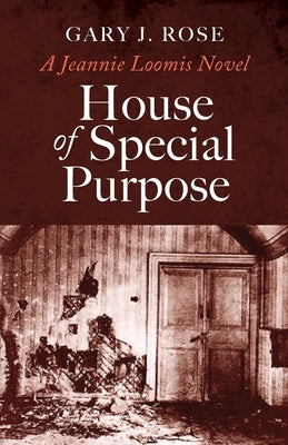 House of Special Purpose: A Jeannie Loomis Novel by Maghuyop, John