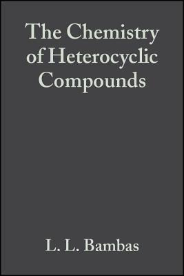 Five Member Heterocyclic Compounds with Nitrogen and Sulfur or Nitrogen, Sulfur and Oxygen (Except Thiazole), Volume 4 by Bambas, L. L.