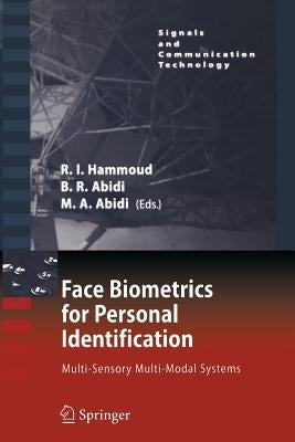 Face Biometrics for Personal Identification: Multi-Sensory Multi-Modal Systems by Abidi, Besma