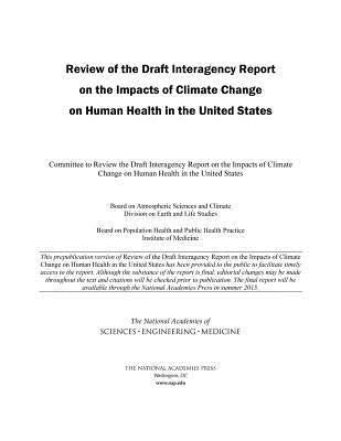 Review of the Draft Interagency Report on the Impacts of Climate Change on Human Health in the United States by National Academies of Sciences Engineeri