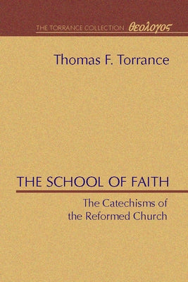 School of Faith by Torrance, Thomas F.