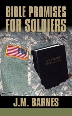 Bible Promises for Soldiers by Barnes, J. M.