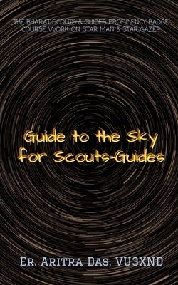 Guide to the Sky for Scouts-Guides by Aritra, Er