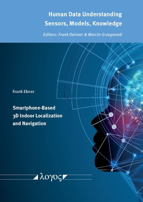 Smartphone-Based 3D Indoor Localization and Navigation by Ebner, Frank