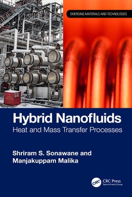 Hybrid Nanofluids: Heat and Mass Transfer Processes by Sonawane, Shriram S.