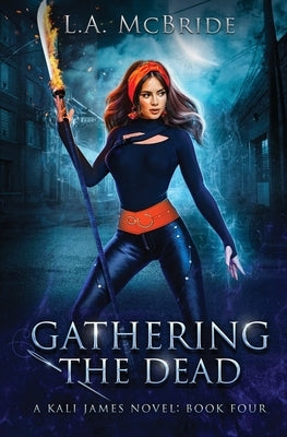 Gathering the Dead by McBride, L. a.