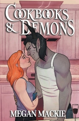 Cookbooks and Demons by MacKie, Megan